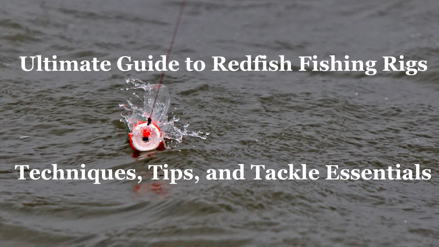 Redfish Fishing Rigs Guide: Best Techniques for Every Angler – Tackle Pier